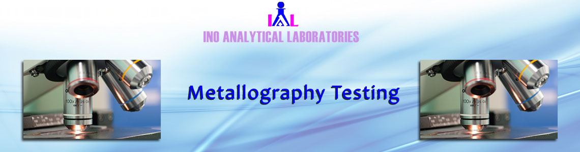 Metallography Testing Laboratory